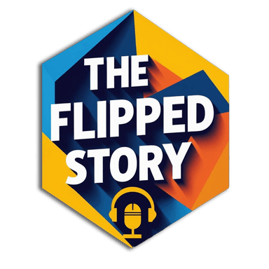 The Flipped Story